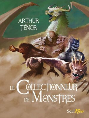 cover image of Le Collectionneur de Monstres